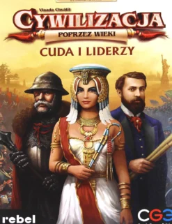 Cywilizacja: Poprzez wieki - Cuda i liderzy