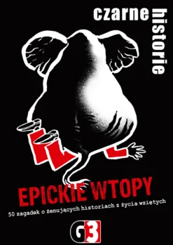 Czarne historie - Epickie wtopy