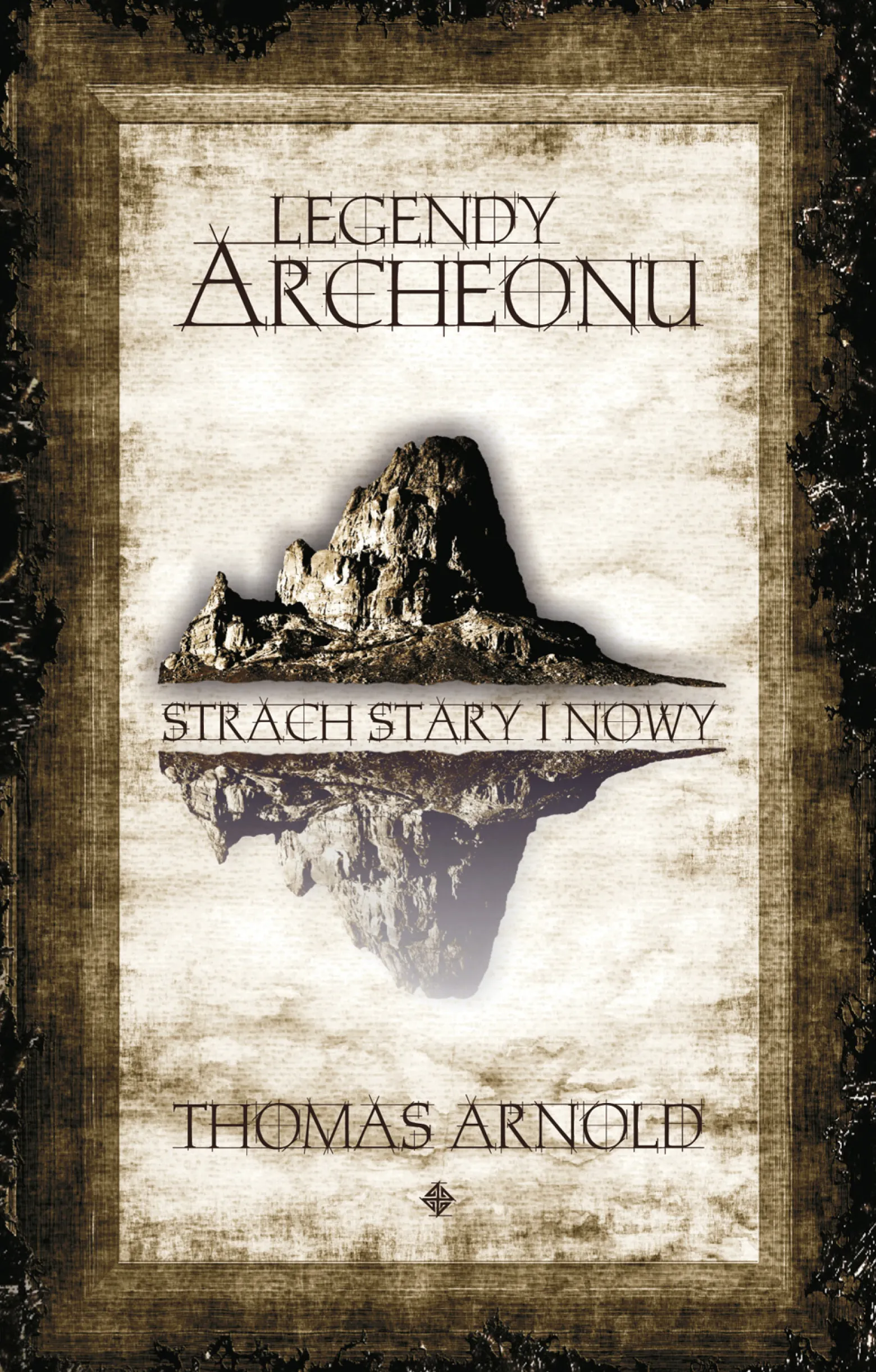 Legendy Archeonu: Strach stary i nowy (tom 1)