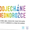 Odjechane jednorożce